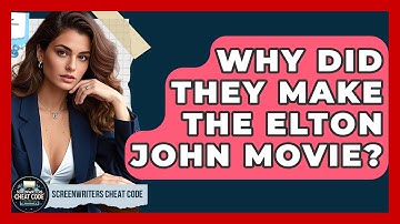 Why Did They Make the Elton John Movie? | Screenwriter