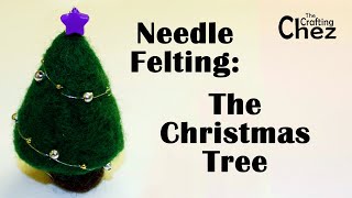 Needle Felting: The Christmas Tree