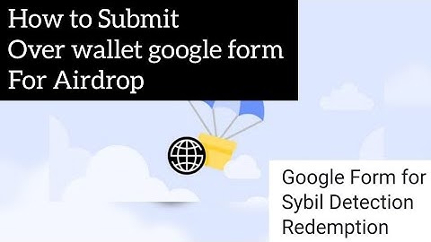 HOW TO FILL OVER WALLET GOOGLE FORM FOR NON KYC USERS || FAILED SYBIL ??? DO THIS FOR AIRDROP