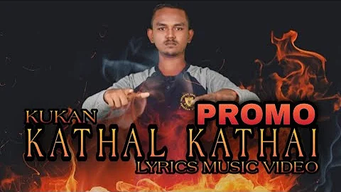 KATHAL KATHAI SONG PROMO - KUKANES