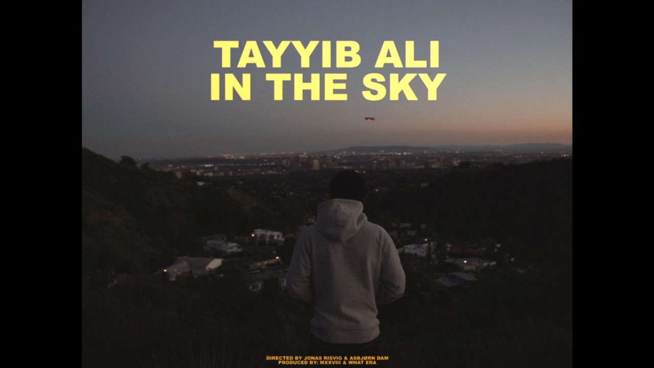 Tayyib Ali - In The Sky (Official Music Video)