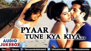 Pyaar Tune Kya Kiya Audio Jukebox | Fardeen Khan, Urmila Matondkar, Sonali Kulkarni |