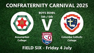 Boys Bowl | Assumption College v Columba Catholic College | 5th / 6th | Confraternity Carnival 2025 Boys Bowl | Assumption College v Columba Catholic College | 5th / 6th | Confraternity Carnival 2025