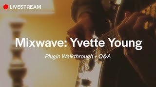 LIVE: Mixwave Yvette Young | Walkthrough   Q&A
