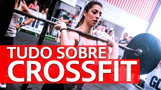 CROSSFIT - CONHEÇA TUDO SOBRE ESSE TIPO DE TREINO