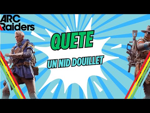 Arc raiders guide de quête: un nid douillet