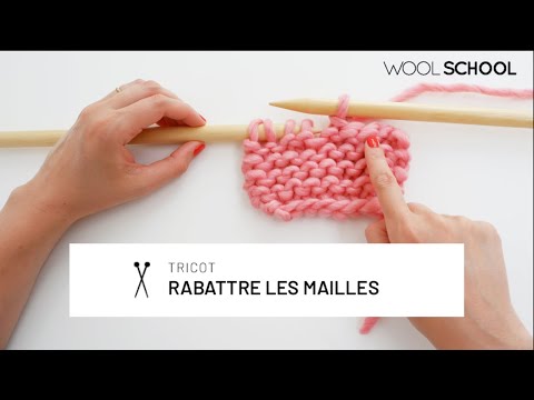 TRICOT : Rabattre les mailles