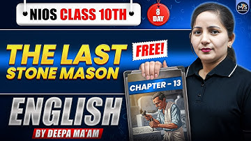 UDAAN Day 8 | NIOS Class 10th English Chapter 13 | The last stone mason
