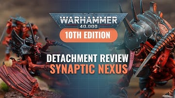 Tyranid Detachment Review - Synaptic Nexus