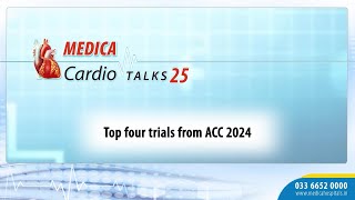 MEDICA Cardio TALKS 25 | Top four Trials from ACC 2024 | Cardio | Medica Hospitals