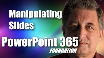 #03 PowerPoint 365 Foundation Tutorial - Manipulating PowerPoint slides