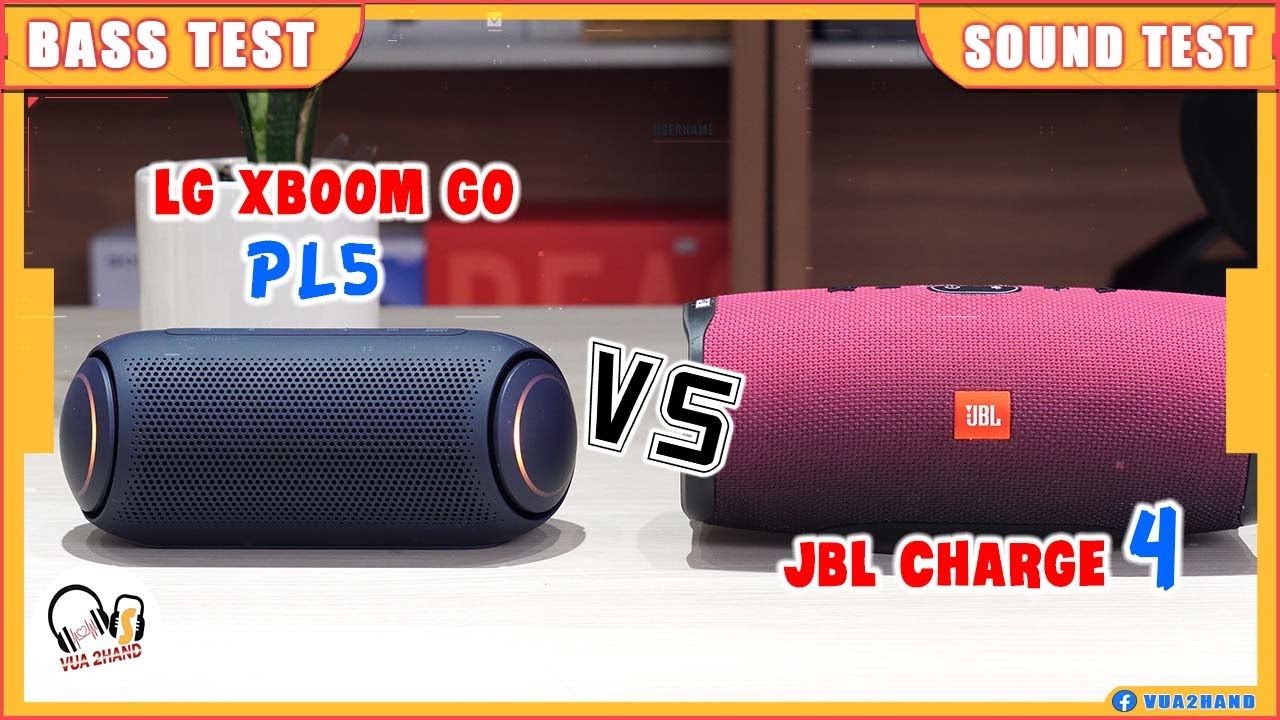 LG XBOOM GO PL5 \u0026 JBL CHARGE 4 l Phê quasaaa ?!! l Who win ?!!!