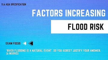 FACTORS INCREASING FLOOD RISK | GCSE Geography Revision | 100 Day Exam Countdown 11.6