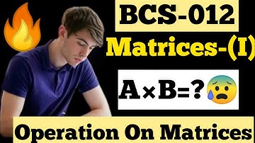 Matrix Multiplication🔥| Bca Math 1st Semester | Bcs 012