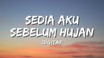 Idgitaf - Sedia Aku Sebelum Hujan (Official Lyric Video)