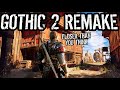 Gothic 2 Remake Might be Closer Than You Think Gothic 2 Remake Might be Closer Than You Think