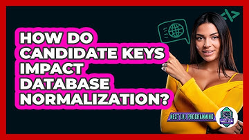How Do Candidate Keys Impact Database Normalization? - Next LVL Programming