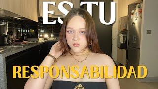 Toma La Responsabilidad De Tu Vida.