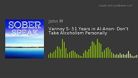 Vannoy S- 51 Years in Al-Anon- Don't Take Alcoholi...