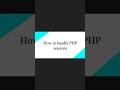PHP Session Handling in 30 Seconds! #shorts #php #website #softwaredevelopment #frontenddev