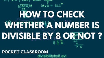 How to Check whether a Number is Divisible by 8 or not? || Grade 6