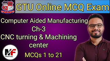 GTU Online MCQ Exam| Computer Aided Manufacturing| Ch-3 CNC turning & machining centre| MCQs