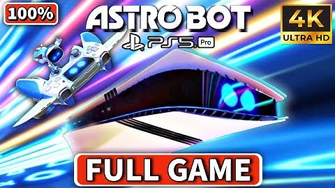ASTRO BOT Game of The Year 2024 Full Gameplay Walkthrough + DLC 100% | PS5 PRO (4k 60FPS)