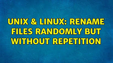 Unix & Linux: Rename files randomly but without repetition (4 Solutions!!)