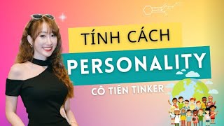 Nói về Tính cách - Personality | Cô Tiên Tinker