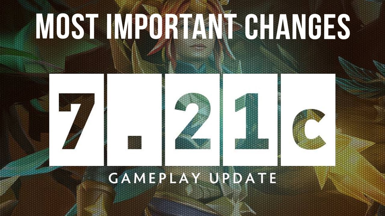 Dota 2 NEW 7.21c Patch GAMEPLAY UPDATE - MOST IMPORTANT CHANGES!