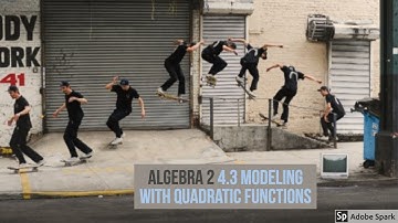 Algebra 2 4.3 Modeling with Quadratic Functions
