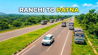 RANCHI to PATNA New Best Route | 350 Kms in 5 Hours | Full Details | राँची से पटना