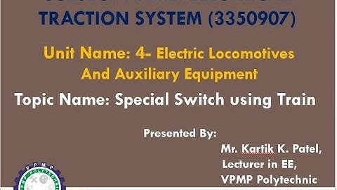SPECIAL SWITCH USING TRAIN | ETC | 3350907 | MR. KARTIK K. PATEL