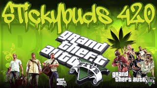 GTA V - The Adventures of Stickybuds 420 - Ep#6