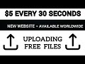 Earn $5 EVERY 30 SECONDS UPLOADING FILES *Available Worldwide* [Make Money Online]