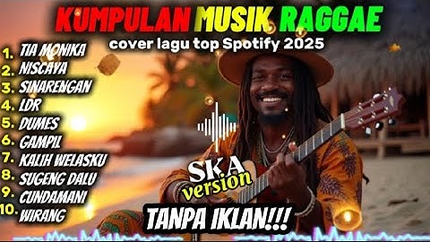 Kumpulan Musik Cover RAGGAE TERBARU 2025🎧🔥 Tia Monika| Niscaya |Full Album Lagu RAGGAE Terbaru 