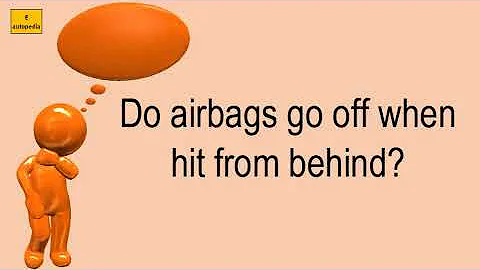 Do Airbags Go Off When Hit From Behind?