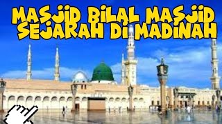 Dari masjid nabawi ke masjid Bilal masjid sejarah. Dari masjid nabawi ke masjid Bilal masjid sejarah.