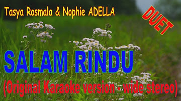 SALAM RINDU - Tasya R & Nophie  ADELLA - Awab Purnama - Original karaoke version - wide stereo