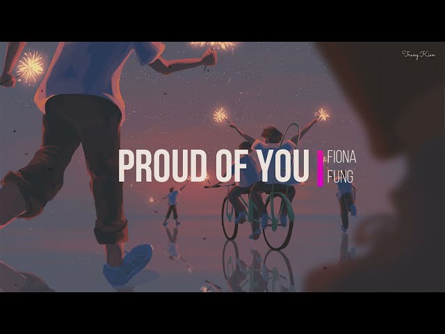 Fiona Fung - Proud of You | Lyrics class=