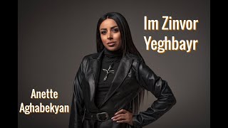 Смотреть Anette Aghabekyan - Im Zinvor Yeghbayr (2020) Видеоклип!