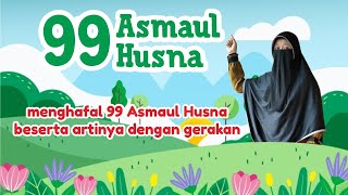 Cara cepat dan mudah menghafal 99 Asmaul Husna beserta artinya dengan gerakan