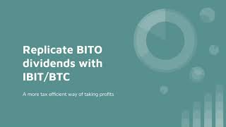 Understand And Replicate Bito Dividends Using Ibitbtc