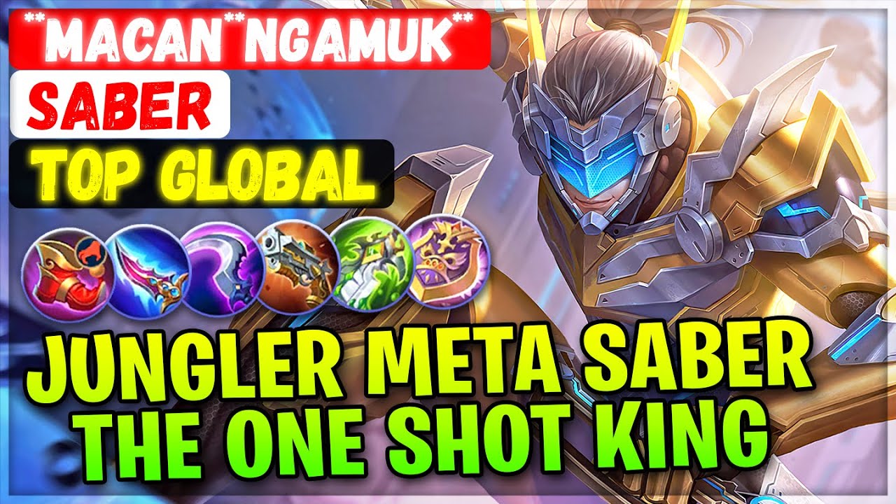 Jungler Meta Saber, The One Shot King [ Top Global Saber ] **macan ...