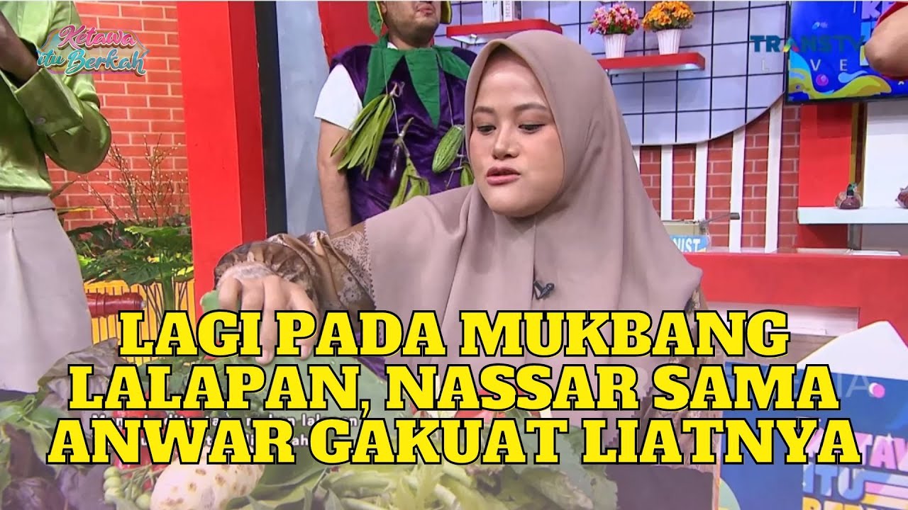 Lagi Pada MUKBANG Lalapan, NASSAR Sama ANWAR Gakuat Liatnya | KETAWA ITU BERKAH (24/5/23) P1