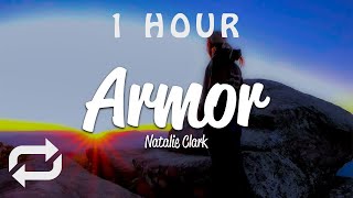 [1 HOUR 🕐 ] Natalie Clark - Armor (Lyrics)