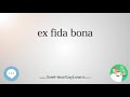 Ex Fida Bona рџ Љ Ex Fida Bona рџ Љ