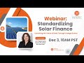 Sunspec Connect Webinar Series - Standardizing Solar Finance