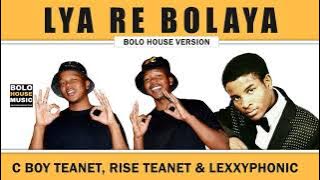 C Boy Teanet x Rise Teanet  - Lya Re Bolaya Ft Lexxyphonic