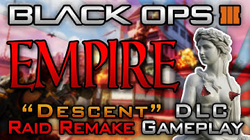 "Empire" NEW DESCENT DLC Map Gameplay | RAID (BO2) REMAKE in Black Ops 3! [CoD BO3 PS4]